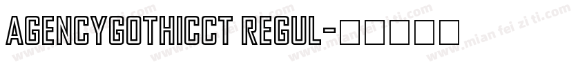 AgencyGothicCT Regul字体转换
